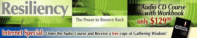 Special: Order Resiliency Audio course set and receive a free Gathering Wisdom book